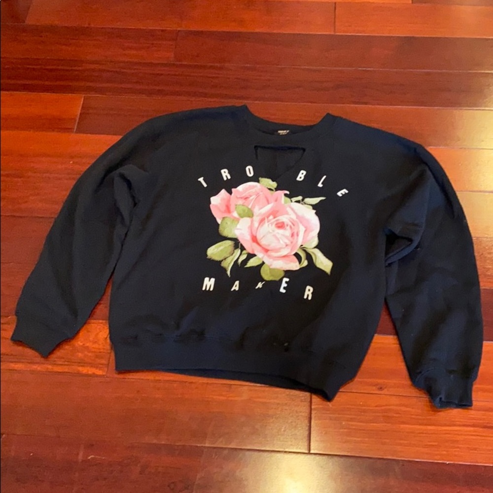 Forever 21 girls troublemaker sweatshirt.